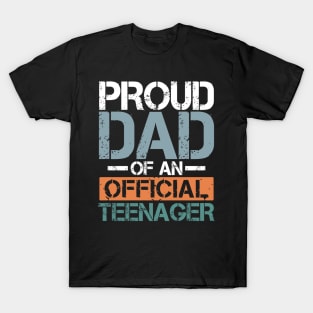 Proud Dad of an Official Teenager T-Shirt